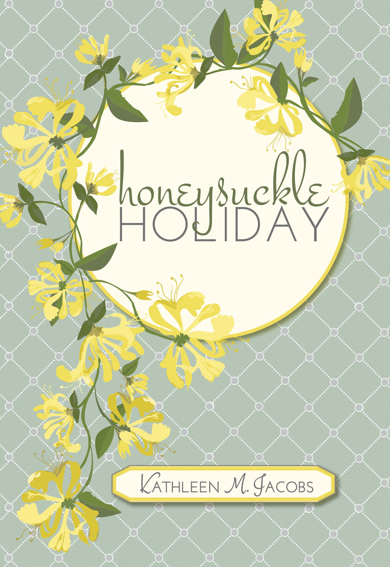 Honesuckle Holiday by Kathleen M. Jacobs, designed by Anna Hartman, Creative